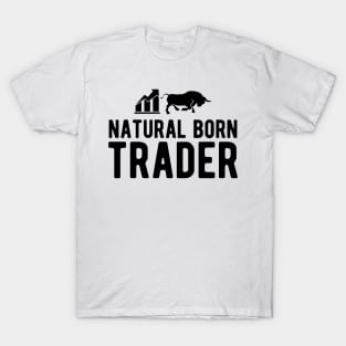 Trader - Natural Born Trader T-Shirt